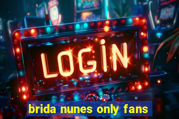 brida nunes only fans